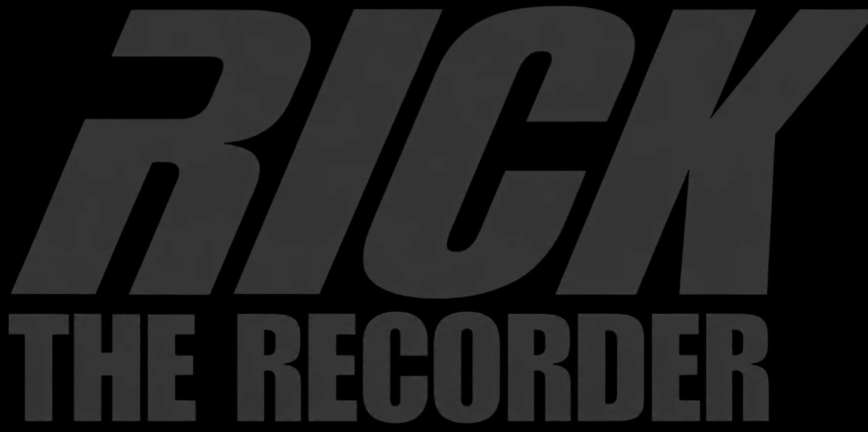 Rick the Recorder